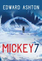 Mickey7 - Edward Ashton - e-kniha