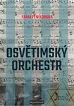 Osvětimský orchestr - Fania Fénélonová