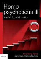 Homo psychoticus III - Michaela Malá
