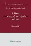 Zákon o ochraně veřejného zdraví: Komentář - Ivo Krýsa