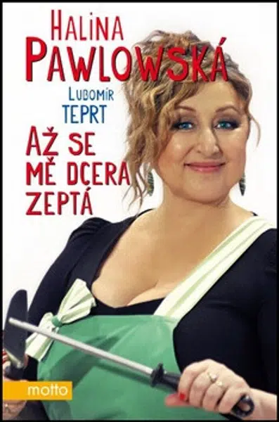 Až se mě dcera zeptá - Halina Pawlowská, Lubomír Teprt