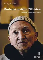 Poslední mnich z Tibhirine - Freddy Derwahl