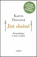 Jíst slušně - Karen Duveová