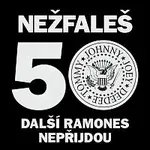 Nežfaleš – Další Ramones nepřijdou