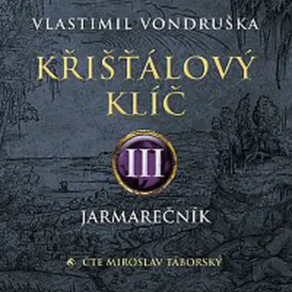 Miroslav Táborský – Vondruška: Křišťálový klíč III. - Jarmarečník
