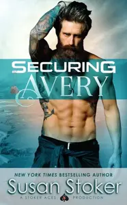 Securing Avery - Susan Stoker