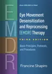 Eye Movement Desensitization and Reprocessing (EMDR) Therapy - Francine Shapiro