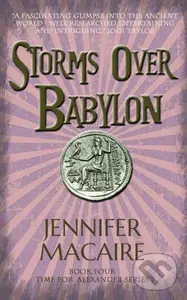 Storms over Babylon (The Time for Alexander Series) - Jennifer Macaire