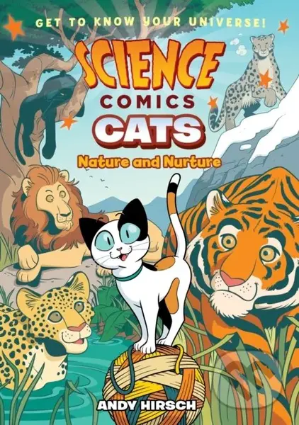 Science Comics: Cats (Nature and Nurture) - Andy Hirsch