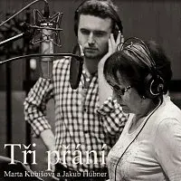 Marta Kubišová, Jakub Hübner – Tři přání