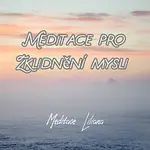Meditace Liliana – Meditace pro zklidnění mysli