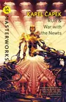 RUR & War with the Newts - Karel Čapek