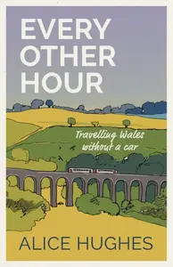 Every Other Hour - Alice Hughes