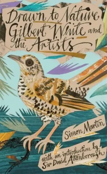 Drawn to Nature â€“ Gilbert White and the Artists - Martin Šimon