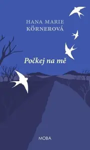 Počkej na mě - Hana Marie Körnerová