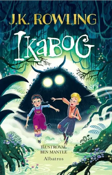 Ikabog s ilustracemi Bena Mantla - Joanne K. Rowlingová