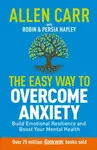 Allen Carr: The Easy Way to Overcome Anxiety