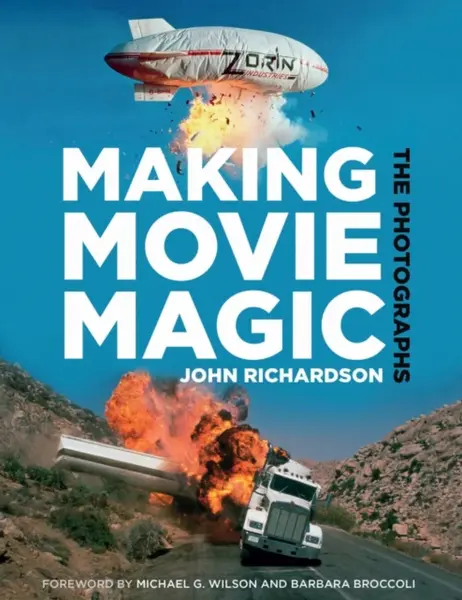Making Movie Magic: The Photographs - John Richardson