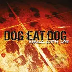 Dog Eat Dog:  Walk With Me