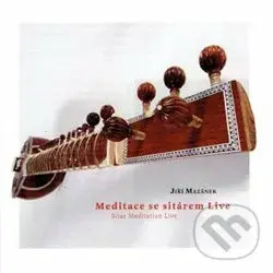 Jiří Mazánek: Meditace se sitárem live - Jiří Mazánek