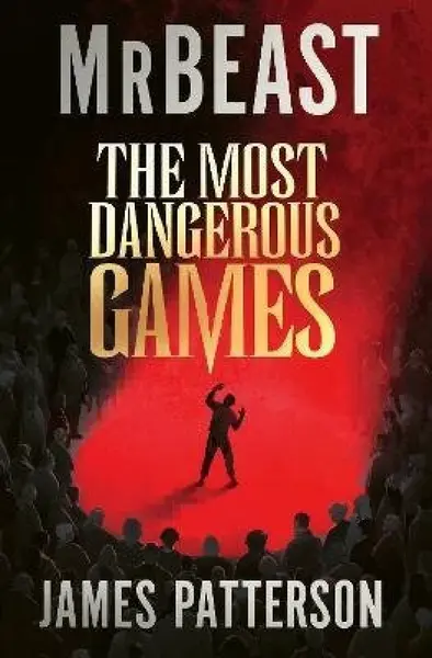 Most Dangerous Games - James Patterson, MrBeast