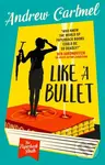 Like a Bullet - Andrew Cartmel