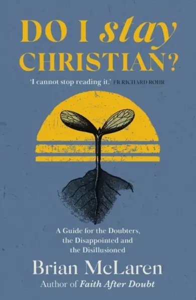 Do I Stay Christian? - Brian D. McLaren