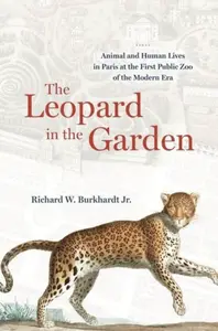 The Leopard in the Garden - Richard W. Burkhardt