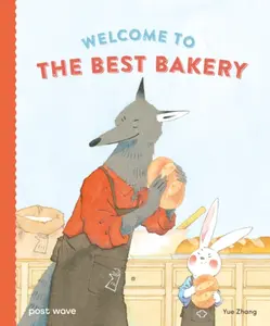 Welcome to The Best Bakery - Yue Zhang