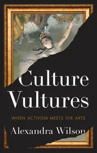 Culture Vultures - Alexandra Wilson