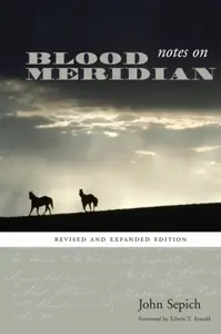 Notes on Blood Meridian - John Sepich