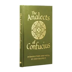 The Analects of Confucius - Confucius