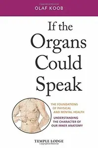 If the Organs Could Speak - Olaf Koob