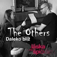 The Others – Daleko blíž (z filmu Láska na špičkách)