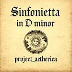 project_aetherica – Sinfonietta in D minor