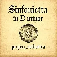 project_aetherica – Sinfonietta in D minor