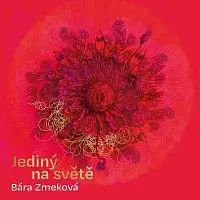 Bára Zmeková – Jediný na světě CD