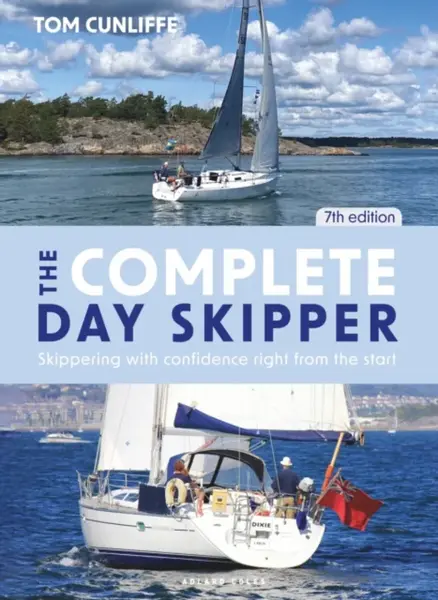 The Complete Day Skipper 7th edition - Tom Cunliffe