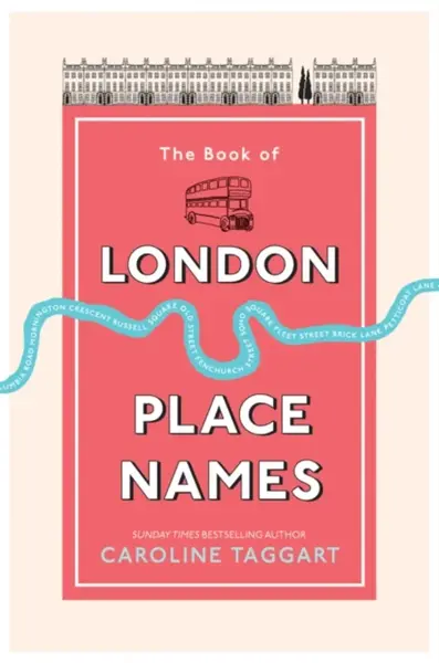 The Book of London Place Names - Caroline Taggart