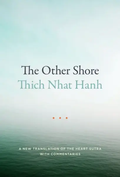 The Other Shore - Thich Nhat Hanh