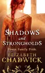 Shadows and Strongholds - Elizabeth Chadwicková