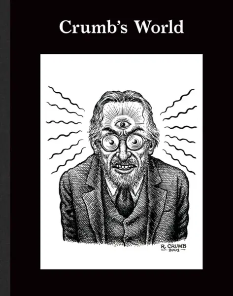 Crumb's World - Robert Storr, R. Crumb