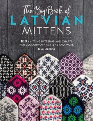 The Big Book of Latvian Mittens - Ozolina Ieva
