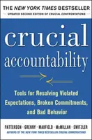 Crucial Accountability: Tools for Resolving Violated Expectations, Broken Commitments, and Bad Behavior, Second Edition ( Paperback) - Kerry Patterson