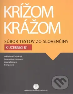 Krížom krážom: Súbor testov zo slovenčiny k učebnici B1 - kniha z kategorie Střední školy