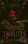 Nature's Tributes - Jade Ford