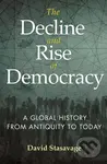 The Decline and Rise of Democracy (A Global History from Antiquity to Today) - kniha z kategorie Humanitní a společenské vědy
