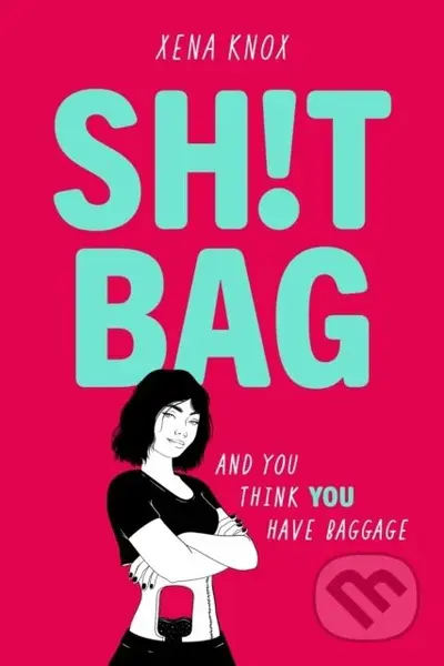 SH!T BAG (a darkly funny story about life with an ostomy bag) - kniha z kategorie Pro děti