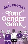 Your Gender Book (Helping You Be You!) - Ben Pechey - kniha z kategorie Pro děti
