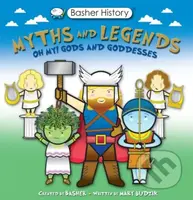 Basher Myths and Legends (Oh My! Gods and Goddesses) - kniha z kategorie Pro děti